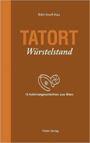 Cover: Tatort Würstelstand